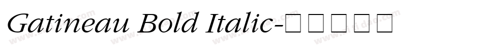Gatineau Bold Italic字体转换